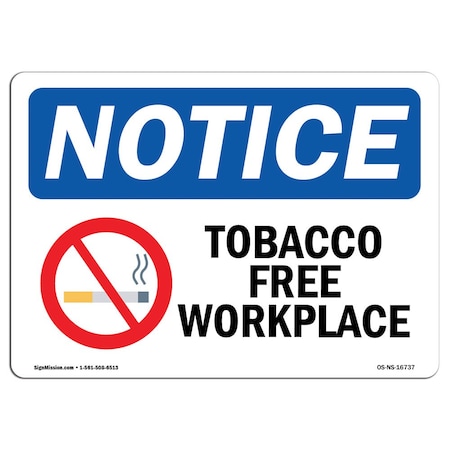 OSHA Notice Sign, NOTICE Tobacco Free Workplace, 18in X 12in Aluminum